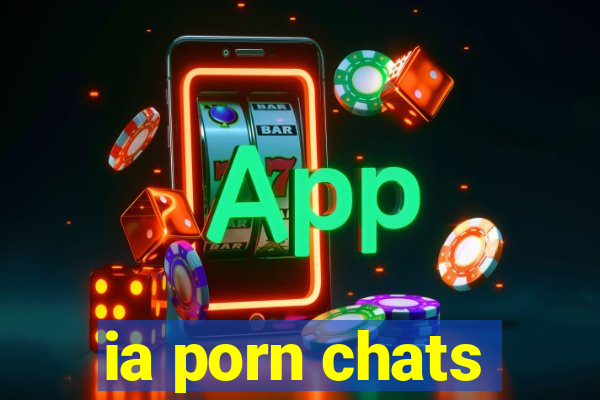 ia porn chats